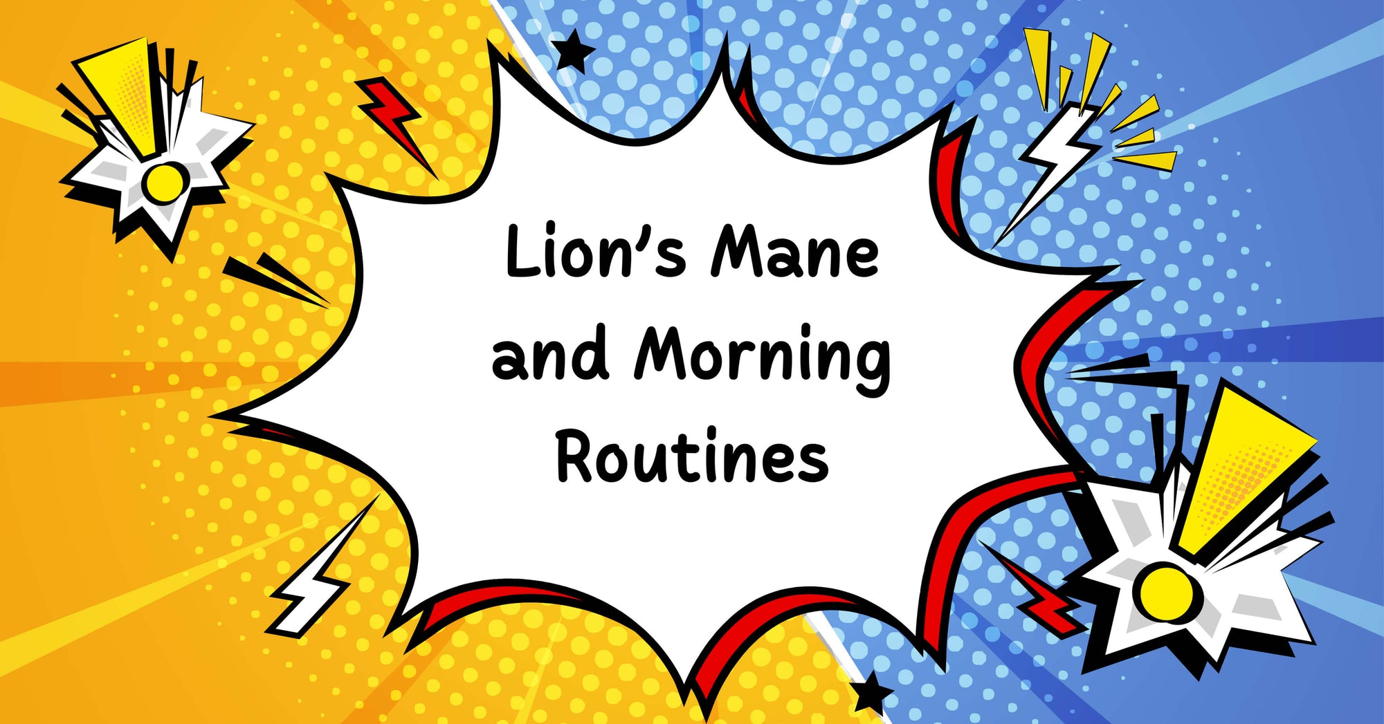 Lions Mane and Morning Routines